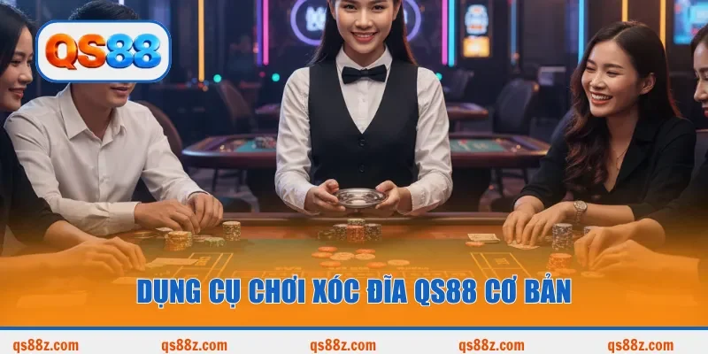 Dụng cụ chơi Xóc Đĩa QS88 cơ bản