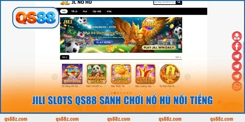 JILI Slots QS88 sảnh chơi nổ hũ nổi tiếng