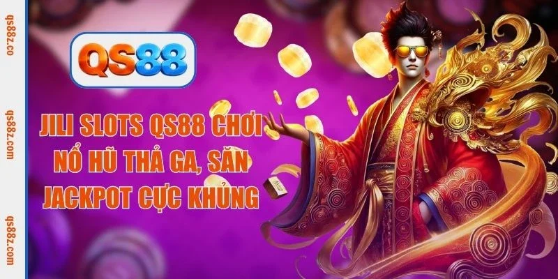 JILI Slots QS88