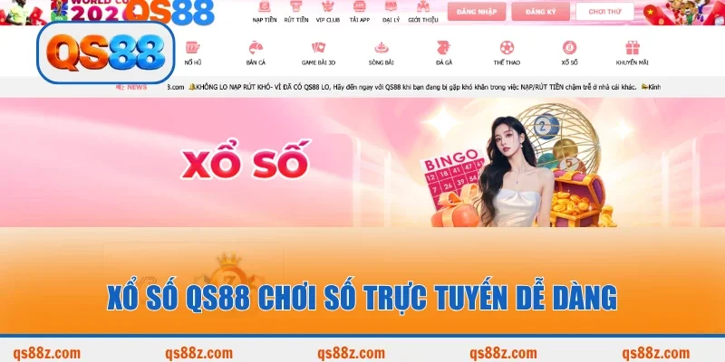 Xổ số QS88 chơi số trực tuyến dễ dàng